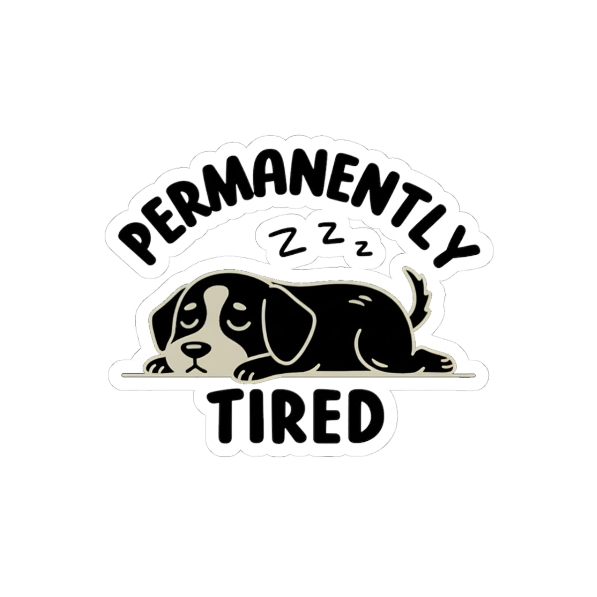 Permanently Tired Dog Sticker