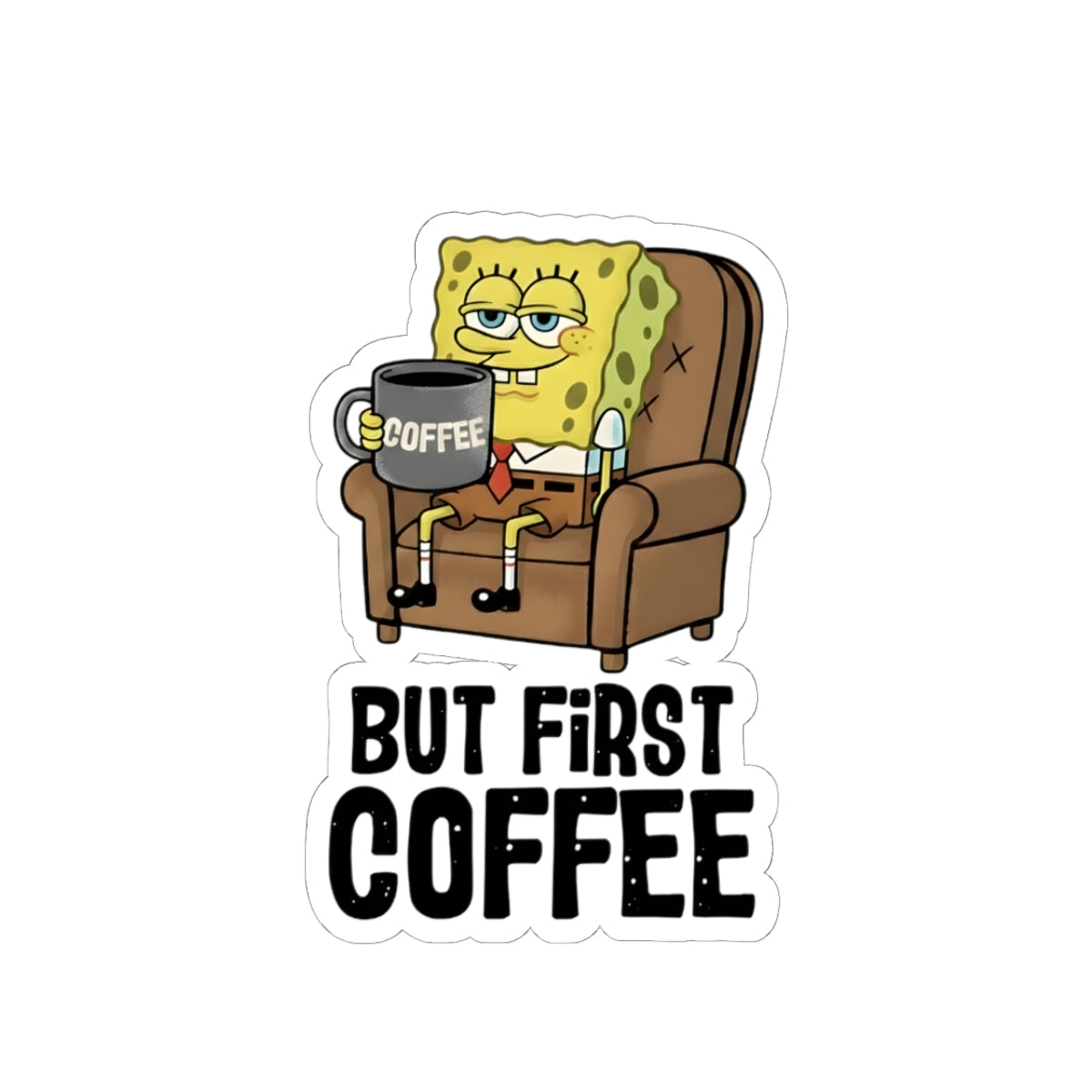 But First Coffee Sticker